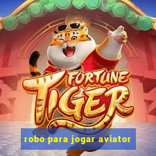 robo para jogar aviator